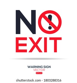 Warning sign (NO exit), vector illustration.	