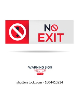 Warning sign (NO exit), vector illustration.	