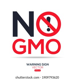 Warning sign (NO GMO), Genetically modified organisms ,written in English language, vector illustration.