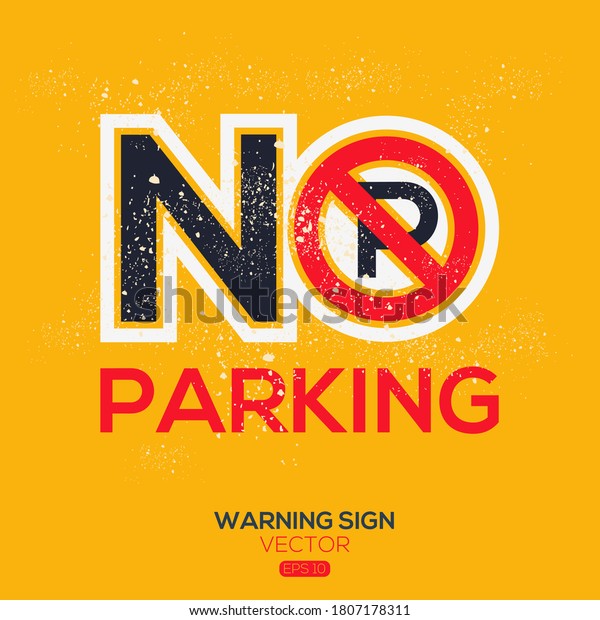 Warning sign (NO parking ),written in\
English language, vector\
illustration.