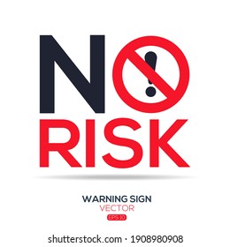 Warning sign (NO risk),written in English language, vector illustration.