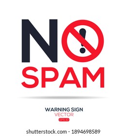 Warning sign (NO spam),written in English language, vector illustration.