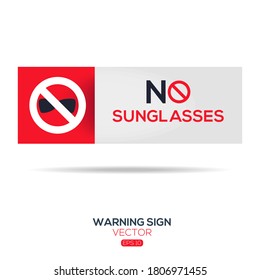 Warning sign (NO sunglasses ),written in English language, vector illustration.