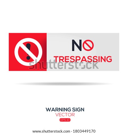 Warning sign (NO trespassing), vector illustration.	
