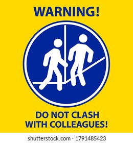 Warning sign in the office. Information about the danger of a collision of people who suddenly come from the corner. Do not clash with colleagues!