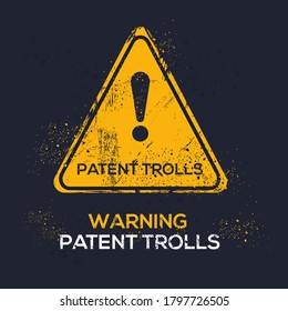 Warning sign (patent trolls), vector illustration.	