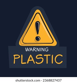 Warning sign (Plastic), vector illustration.