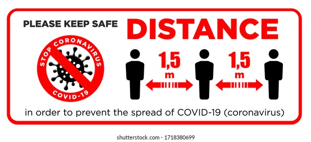 Warning sign Please keep safe social distance of 1.5 m. Quarantine actions, risk of coronavirus COVID-19 infection. Illustration, vector