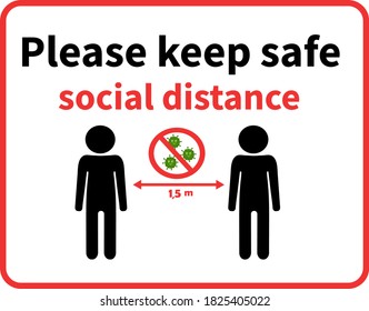 Warning sign Please keep safe social distance of 1.5 m. Quarantine actions, risk of coronavirus COVID-19 infection. illustration of showing to maintain social distance during flue or virus ourbreak.