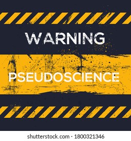 Warning Sign (pseudoscience), Vector Illustration.	