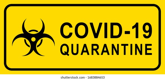 Warning sign of quarantine. Coronavirus, Covid-19 outbreak. Quarantine banner