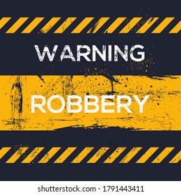 Warning sign (robbery), vector illustration.	