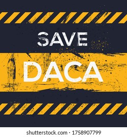 Warning sign (save daca), vector illustration.