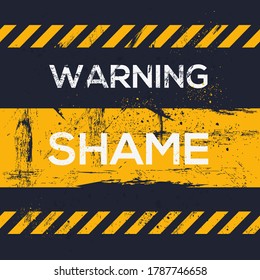 Warning sign (shame), vector illustration.	