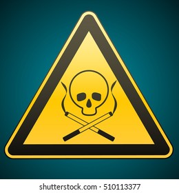 Warning sign. Smoking leads to death. Caution - danger. Vector illustration.