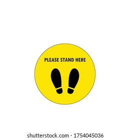 Warning Sign of Social Distancing. Please Stand Here 6 Ft apart. Floor Sign for shops and work place