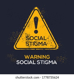 Warning sign (social stigma), vector illustration.	