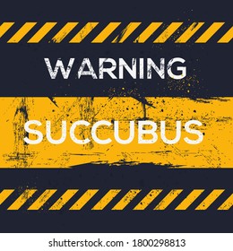 Warning sign (succubus), vector illustration.	