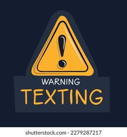 Warning sign (Texting), vector illustration.