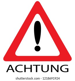 Warning Sign - Translation: Achtung means Warning