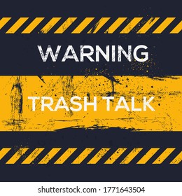 Warning Sign (trash Talk), Vector Illustration.