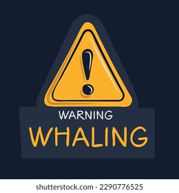 Warning sign (Whaling), vector illustration.