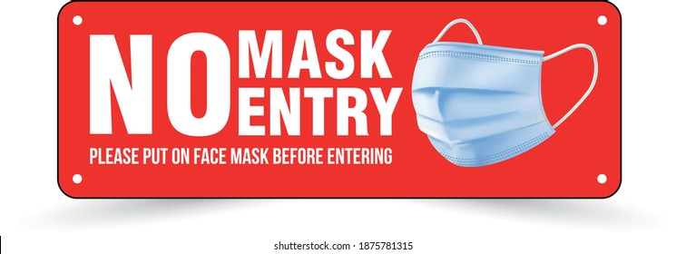 Warning sign without a no face mask no entry and keep distance