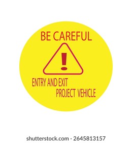 warning signs for vehicles entering and exiting a project vector illustration of a sign used to inform road users or workers in the vicinity that there is a project
