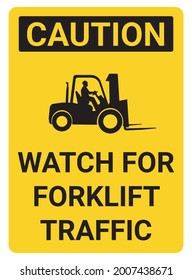 WARNING SIGN,WATCH FOR FORKLIFT TRAFFIC WITH RECTANGLE BACKGROUND YELLOW WITH A LARGE FORKLIFT IN CENTER