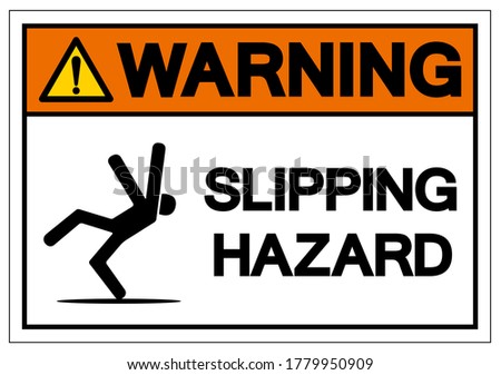 Warning Slipping Hazard Symbol, Vector  Illustration, Isolated On White Background Label. EPS10