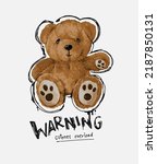warning slogan with bear doll in black spay painted border vector illustration