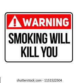 Warning Smoking will kill you fictitious warning sign, realistically looking.