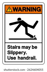 Warning Stairs May Be Slippery Use Handrail Symbol Sign,Vector Illustration, Isolate On White Background Label. EPS10