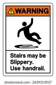 Warning Stairs May Be Slippery Use Handrail Symbol Sign,Vector Illustration, Isolate On White Background Label. EPS10