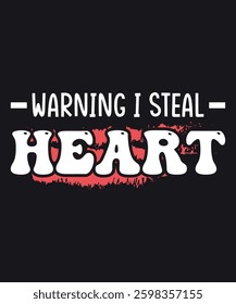warning i steal heart Typography tshirt design