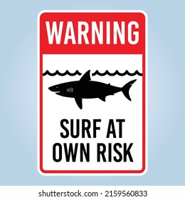 WARNING, SURF AT OWN RISK. Humorous funny sign warning. Vector graphic isolated on white background. Editable EPS 10. Ideal for poster, wall art, postcard, apparel print.