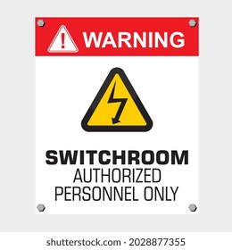 Warning, switchroom, authorized personnel only