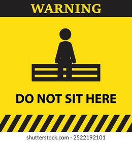 Warning symbol on yellow background with the text do not sit here