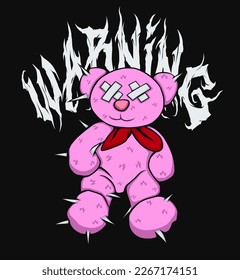 Warning. Teddy Bear Trendy Urban Streetwear Design in Luxury, Edgy and Brutalist Style