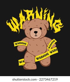 Warning. Teddy Bear Trendy Urban Streetwear Design in Luxury, Edgy and Brutalist Style