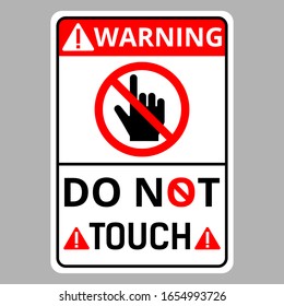 Warning this area is do not touch sign danger on soft gray background. Vector concept design for industrial or web site and mobile app. Don't touch sign. Vector illustration. EPS file