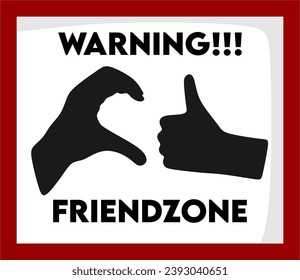 warning, this is a friendzone area