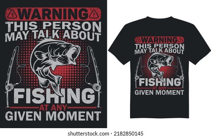 warning this person fishing t-shirt vector design template. Good for fishing poster, label, emblem. With fish, fishing pole vector.