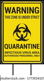 Warning this zone is under strict quarantine keep 6 feet distance between you and others Social Awareness COVID 19 vector yard sign design template. Pandemic Novel Corona Virus 2020.