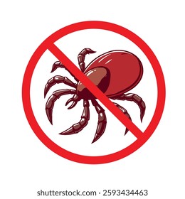 Warning Ticks Vector Illustrations. A sign stop the tick. A crossed-out warning sign about ticks. Tick insect. 
