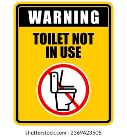 Warning, toilet not in use, sign vector