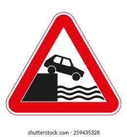 Warning traffic signs. Unprotected quayside or riverbank.