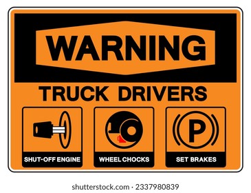 Warning Truck Drivers Shut-Off Engine Wheel Chocks Set Brakes Symbol Sign, Vector Illustration, Isolate On White Background Label .EPS10 svg