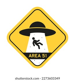 Warning UFO sign board. Area 51 vector illustration.