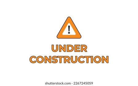 Warning under construction. Sign of attention and caution due to repair work and danger of collapses of dilapidated vector buildings